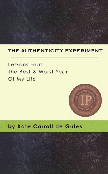 Cover for Kate Carroll de Gutes · The Authenticity Experiment (Paperback Book) (2017)