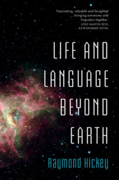 Cover for Hickey, Raymond (University of Limerick) · Life and Language Beyond Earth (Inbunden Bok) (2023)