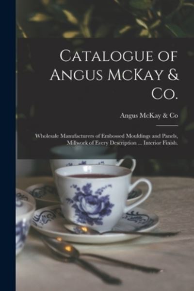 Cover for Angus McKay &amp; Co · Catalogue of Angus McKay &amp; Co. (Paperback Book) (2021)