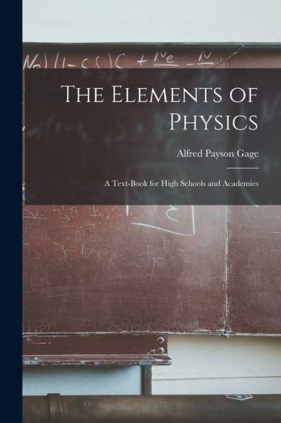Cover for Alfred Payson Gage · Elements of Physics (Book) (2022)
