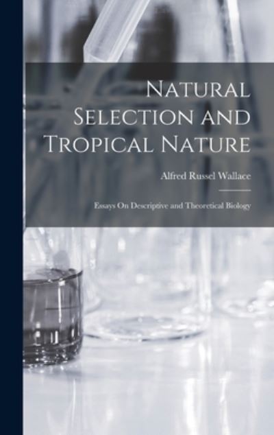 Cover for Alfred Russel Wallace · Natural Selection and Tropical Nature (Book) (2022)