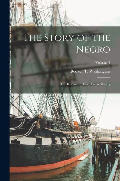 Cover for Booker T. Washington · Story of the Negro (Book) (2022)