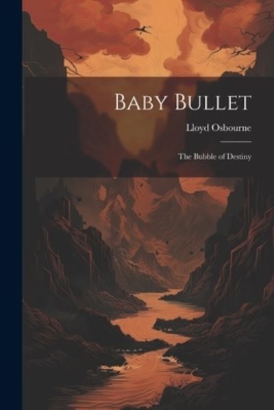 Cover for Lloyd Osbourne · Baby Bullet (Book) (2023)