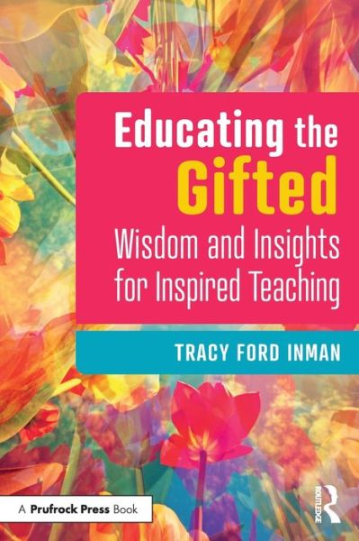 Cover for Tracy Ford Inman · Educating the Gifted: Wisdom and Insights for Inspired Teaching (Paperback Book) (2023)