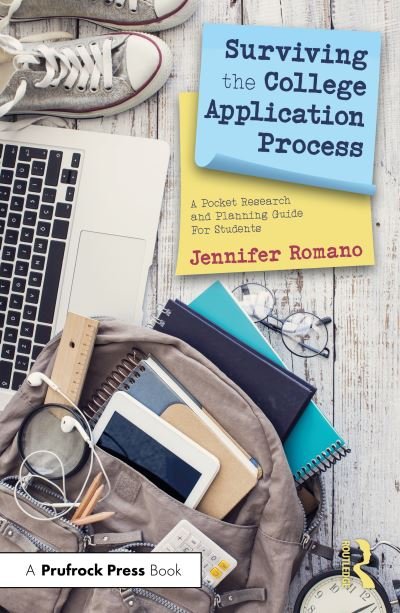Surviving the College Application Process: A Pocket Research and Planning Guide For Students - Jennifer Romano - Libros - Taylor & Francis Ltd - 9781032459417 - 5 de diciembre de 2023