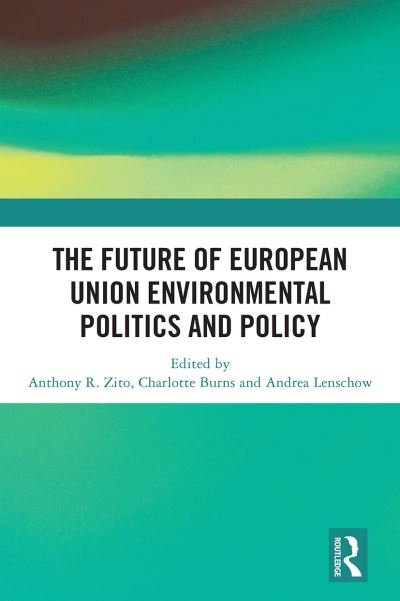 The Future of European Union Environmental Politics and Policy (Paperback Bog) (2024)