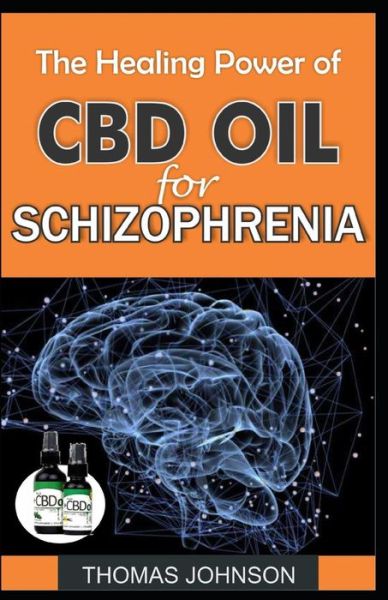 Cover for Thomas Johnson · The Healing Power of CBD Oil for Schizophrenia (Paperback Book) (2019)