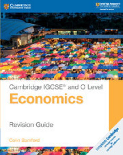 Cover for Colin Bamford · Cambridge IGCSE® and O Level Economics Revision Guide - Cambridge International IGCSE (Paperback Book) (2018)