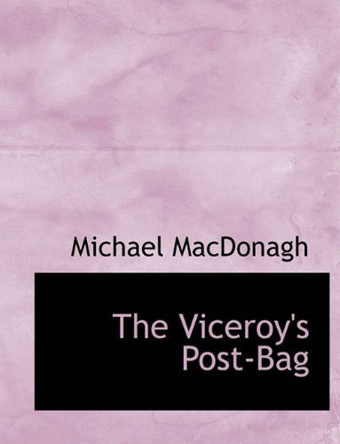 Cover for Michael Macdonagh · The Viceroy's Post-bag (Hardcover Book) (2009)