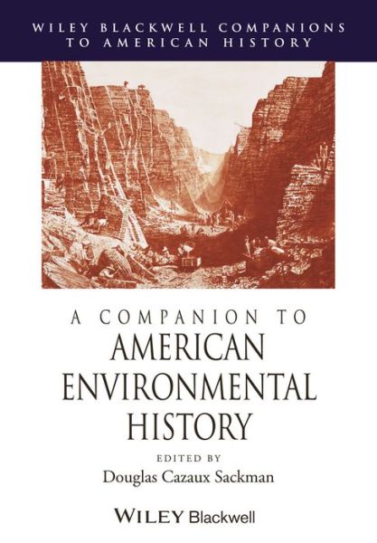 Cover for D Sackman · A Companion to American Environmental History - Wiley Blackwell Companions to American History (Paperback Book) (2013)