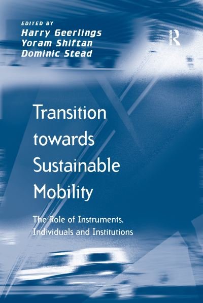 Cover for Yoram Shiftan · Transition towards Sustainable Mobility: The Role of Instruments, Individuals and Institutions (Paperback Bog) (2016)