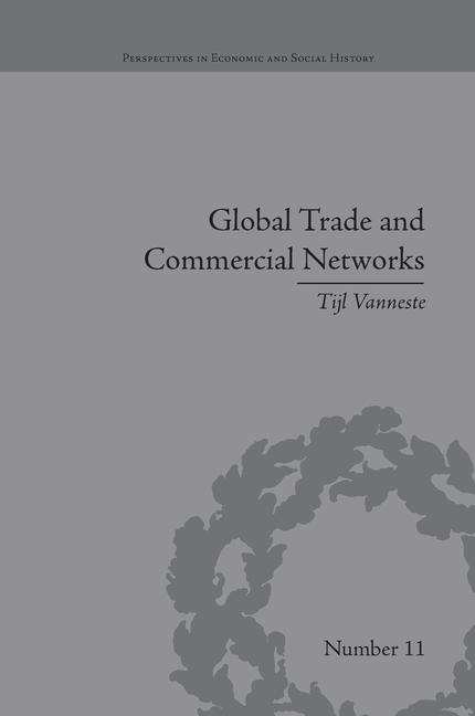 Cover for Tijl Vanneste · Global Trade and Commercial Networks: Eighteenth-Century Diamond Merchants - Perspectives in Economic and Social History (Paperback Bog) (2016)