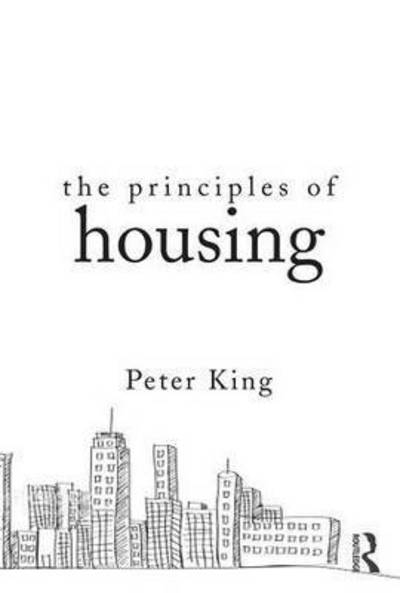 Cover for Peter King · The Principles of Housing (Innbunden bok) (2015)