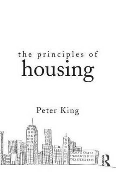 Cover for Peter King · The Principles of Housing (Inbunden Bok) (2015)