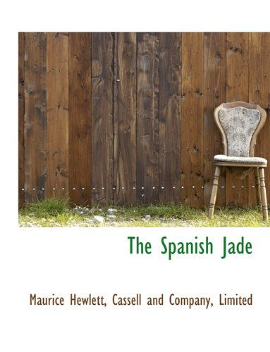 Cover for Maurice Hewlett · The Spanish Jade (Hardcover Book) (2010)