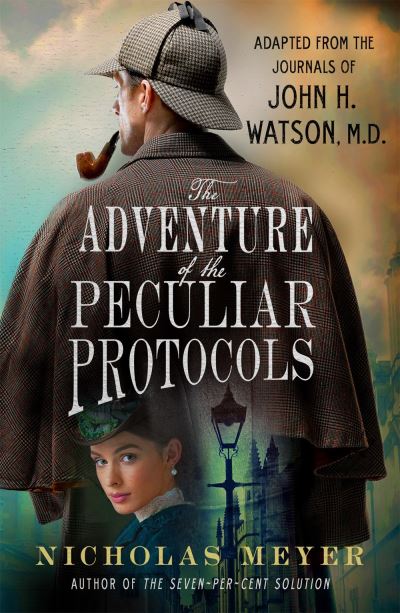 Cover for Nicholas Meyer · The Adventure of the Peculiar Protocols: Adapted from the Journals of John H. Watson, M.D. (Paperback Book) (2020)