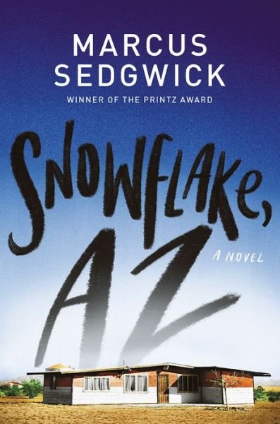 Cover for Marcus Sedgwick · Snowflake, AZ (Hardcover Book) (2024)