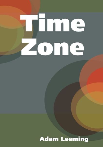 Cover for Adam Leeming · Time Zone (Paperback Book) (2015)