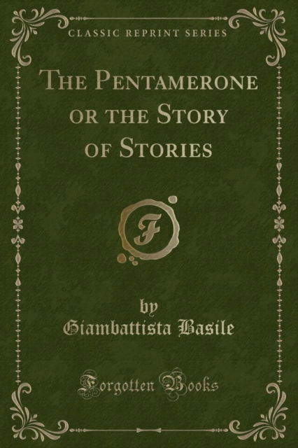 Cover for Giambattista Basile · The Pentamerone or the Story of Stories (Classic Reprint) (Paperback Book) (2018)