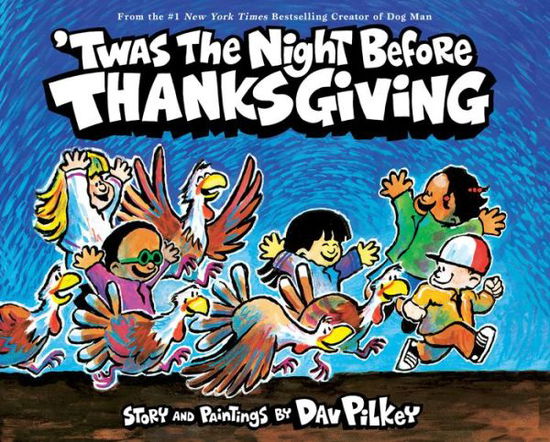 Cover for Dav Pilkey · 'Twas the Night Before Thanksgiving (Innbunden bok) (2020)