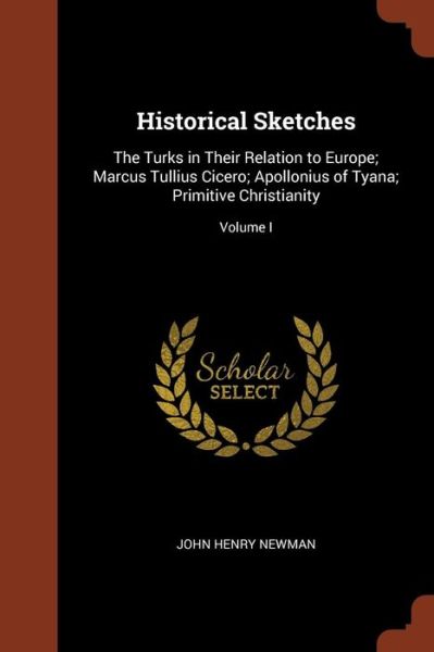 Cover for Cardinal John Henry Newman · Historical Sketches (Pocketbok) (2017)