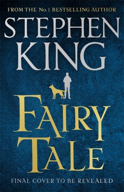 Cover for Stephen King · Fairy Tale: The No. 1 Sunday Times Bestseller (Inbunden Bok) (2022)