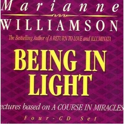 Cover for Marianne Williamson · Being in Light (Lectures Based on a Course in Miracles) (Hörbok (CD)) [Abridged edition] (2003)