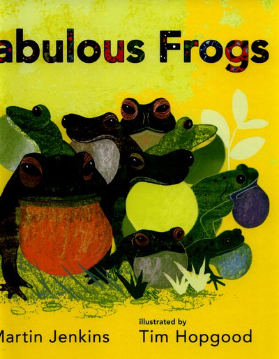 Cover for Martin Jenkins · Fabulous Frogs - Nature Storybooks (Hardcover Book) (2015)