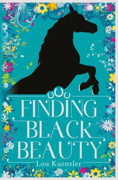 Cover for Lou Kuenzler · Finding Black Beauty [Edizione: Regno Unito] (Book) (2017)