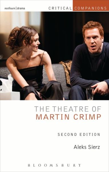 Cover for Sierz, Aleks (Author, Freelance arts journalist) · The Theatre of Martin Crimp - Critical Companions (Paperback Book) (2013)