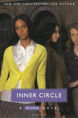 Cover for Kate Brian · Inner Circle (Private, Book 5) (Paperback Book) [First edition] (2007)