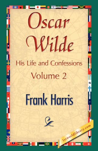 Cover for Frank Harris · Oscar Wilde, His Life and Confessions, Volume 2 (Hardcover Book) (2007)