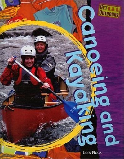 Cover for Lois Rock · Canoeing and kayaking (Book) [1st edition] (2009)