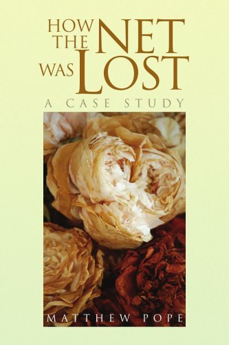 Cover for Matthew Pope · How the Net Was Lost: a Case Study (Pocketbok) (2008)