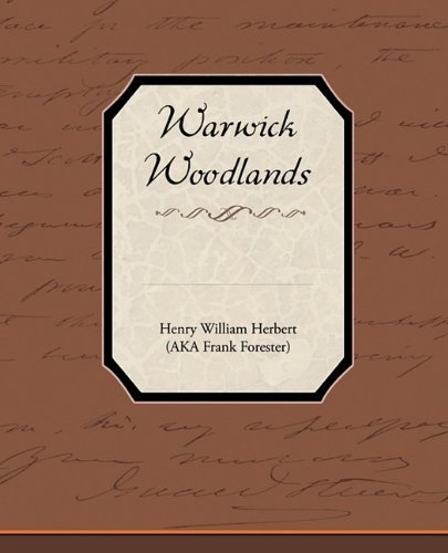 Cover for Henry William Herbert · Warwick Woodlands (Taschenbuch) (2010)
