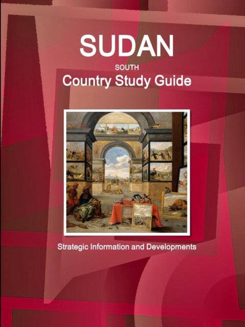 Cover for Ibp Inc · Sudan South Country Study Guide - Strategic Information and Developments (Paperback Bog) (2018)