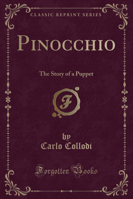Cover for Carlo Collodi · Pinocchio : The Story of a Puppet (Classic Reprint) (Paperback Book) (2018)