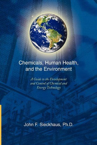 Cover for John F. Ph. D. Sieckhaus · Chemicals, Human Health, and the Environment (Hardcover Book) (2009)