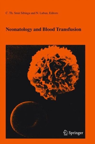 Cover for C Th Smit-sibinga · Neonatology and Blood Transfusion - Developments in Hematology and Immunology (Pocketbok) [1st Ed. Softcover of Orig. Ed. 2005 edition] (2010)