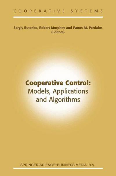 Cover for Sergiy Butenko · Cooperative Control: Models, Applications and Algorithms (Paperback Book) [1st Ed. Softcover of Orig. Ed. 2003 edition] (2010)