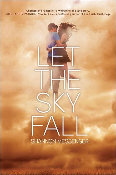 Cover for Shannon Messenger · Let the Sky Fall (Hardcover Book) (2013)