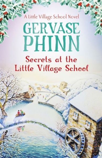 Cover for Gervase Phinn · Secrets at the Little Village School: Book 5 in the beautifully uplifting Little Village School series - The Little Village School Series (Paperback Book) (2017)