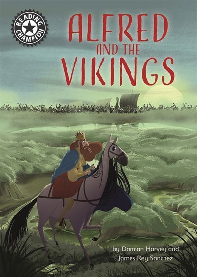 Cover for Damian Harvey · Reading Champion: Alfred and the Vikings: Independent Reading 18 - Reading Champion (Hardcover Book) (2019)
