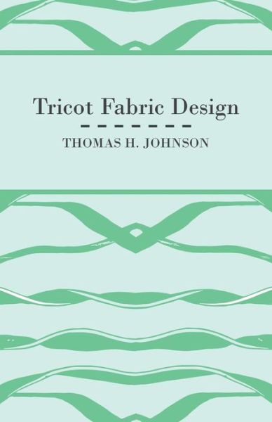 Cover for Thomas H. Johnson · Tricot Fabric Design (Paperback Book) (2011)