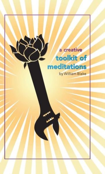 Cover for William Blake · A Creative Toolkit of Meditations (Inbunden Bok) (2013)