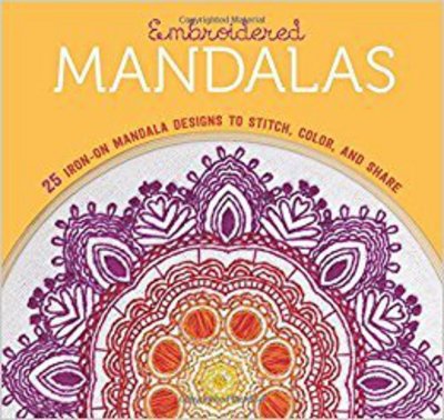 Cover for Lark Crafts · Embroidered Mandalas: 25 Iron-On Mandala Designs to Stitch, Color, and Share (Pocketbok) (2017)