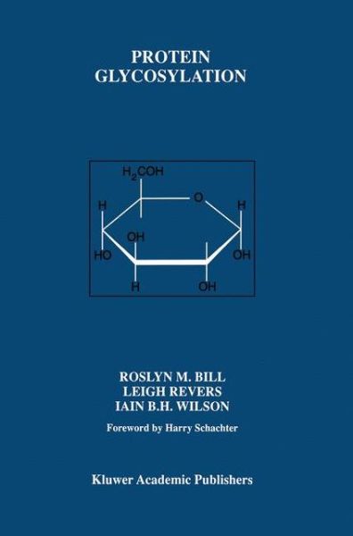 Cover for Roslyn M. Bill · Protein Glycosylation (Taschenbuch) [Softcover reprint of the original 1st ed. 1998 edition] (2012)