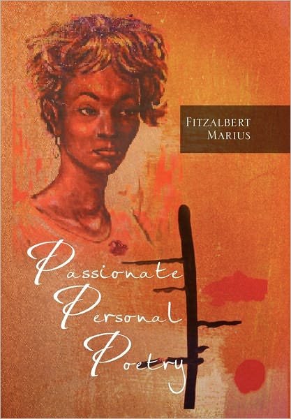 Cover for Fitzalbert Marius · Passionate Personal Poetry (Paperback Book) (2011)