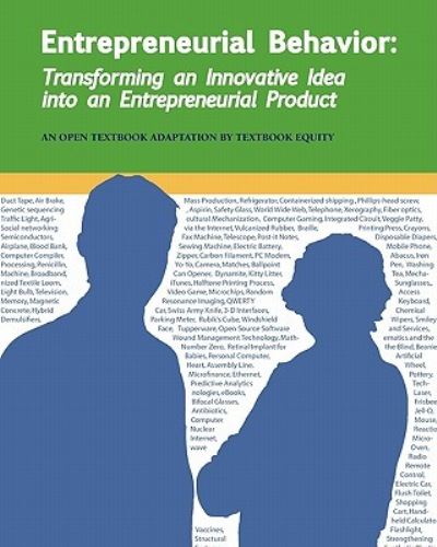 Cover for Compiled by Textbook Equity · Entrepreneurial Behavior: Transforming an Innovative Idea into an Entrepreneurial Product: Another Open College Textbook* (Paperback Book) (2011)