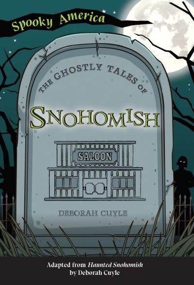 Cover for Deborah Cuyle · Ghostly Tales of Snohomish (Book) (2021)